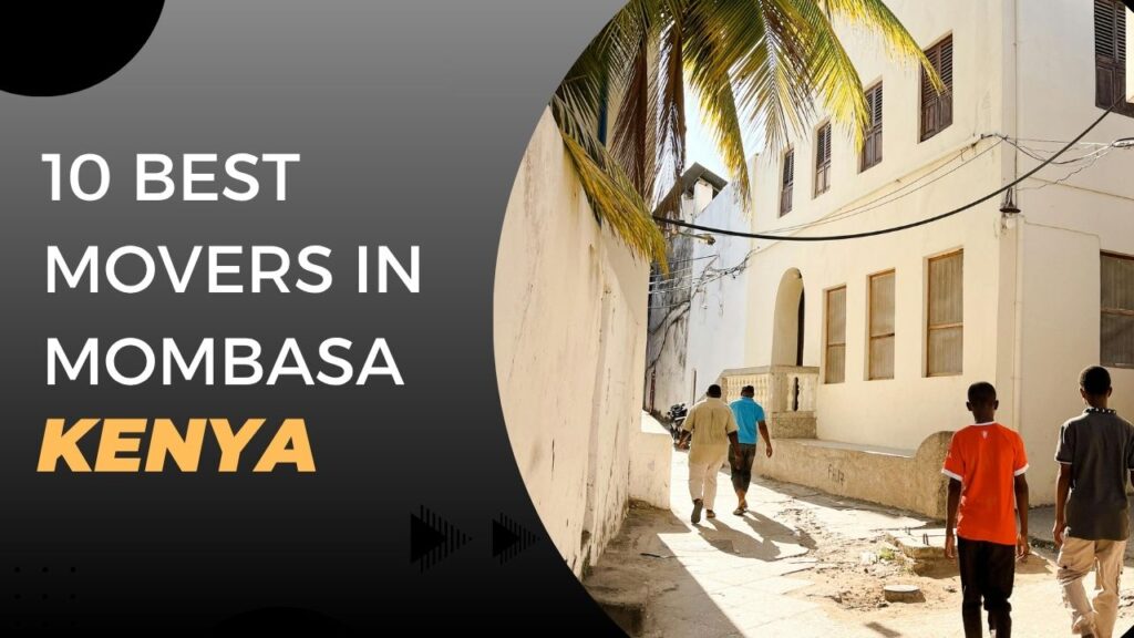 10 Best Movers in Mombasa Kenya