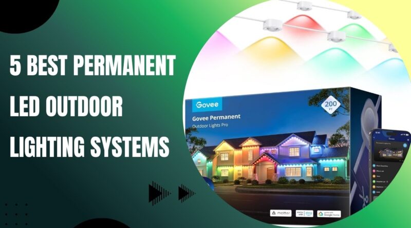 Best Permanent LED Outdoor Lighting Systems Review