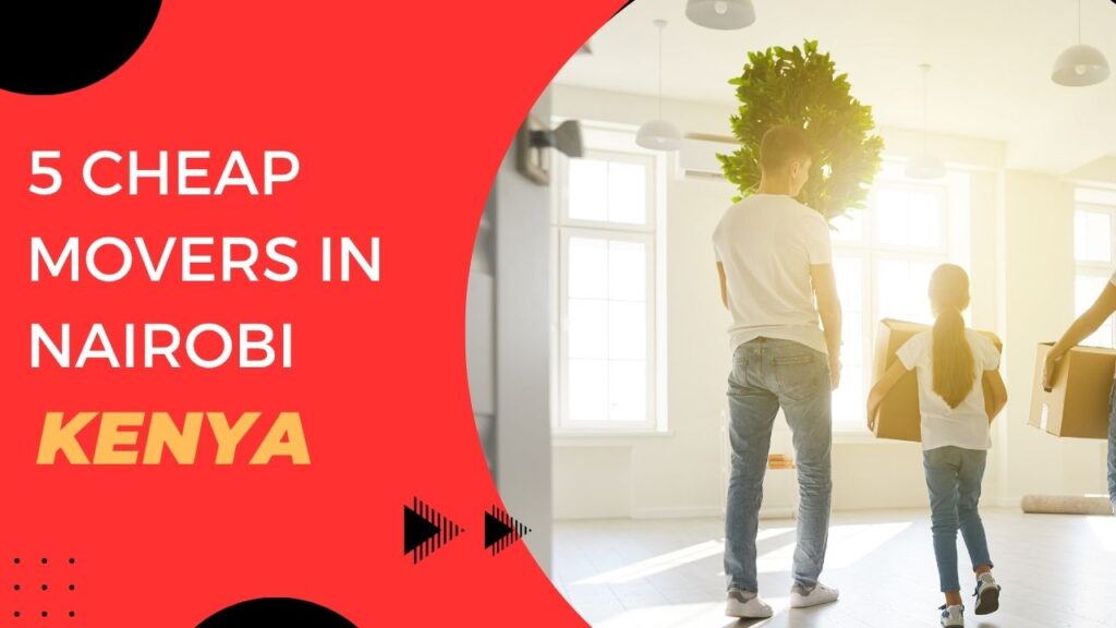 Cheap Movers In Nairobi 