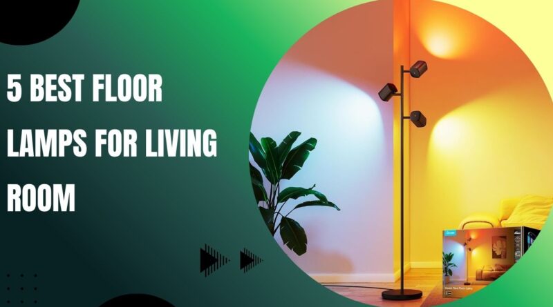 Best Floor Lamps for Living Room: Complete Review Guide