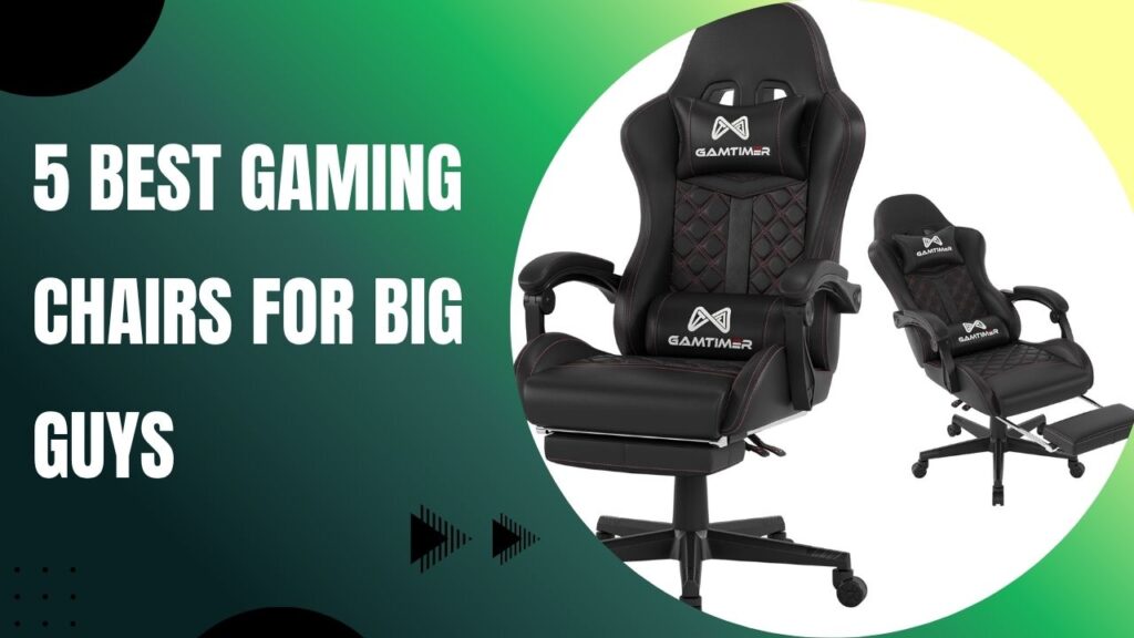 Best Gaming Chairs for Big Guys