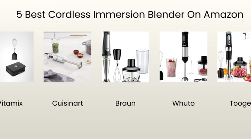 Best Cordless Immersion Blender Reviews On Amazon