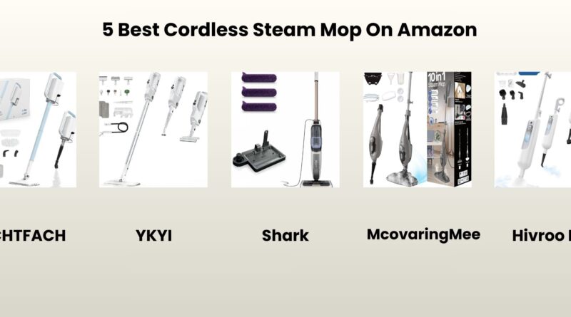 Best Cordless Steam Mop Reviews