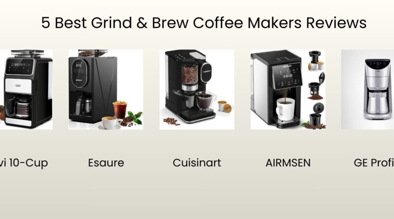 5 Best Grind & Brew Coffee Makers Reviews