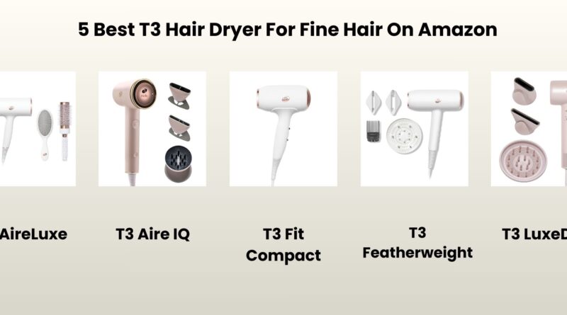 Best T3 Hair Dryer For Fine Hair Review