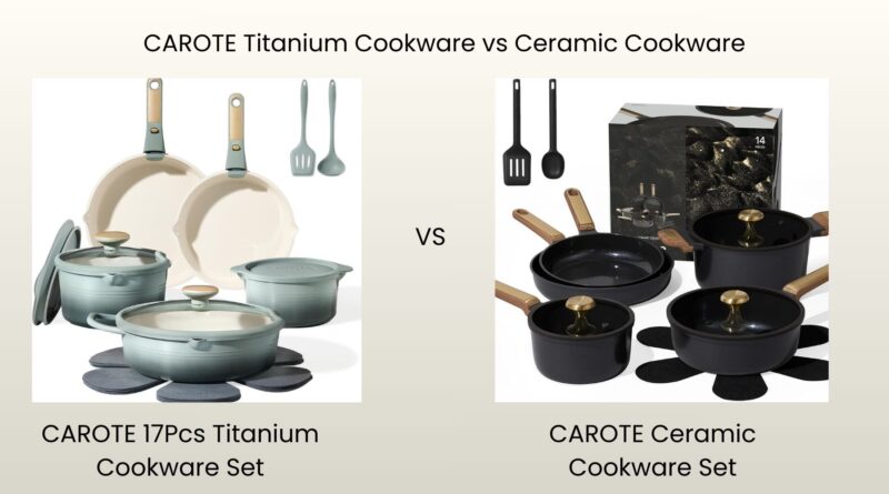 CAROTE Titanium Cookware Reviews vs Ceramic Cookware