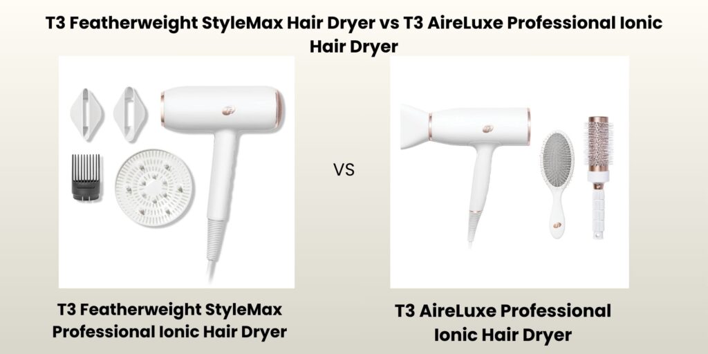T3 Featherweight StyleMax Hair Dryer vs T3 AireLuxe Professional Ionic Hair Dryer