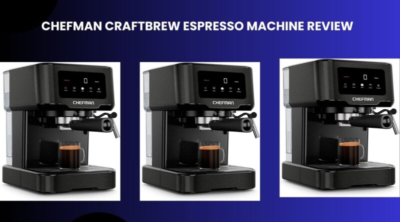 Chefman CraftBrew Espresso Machine Review