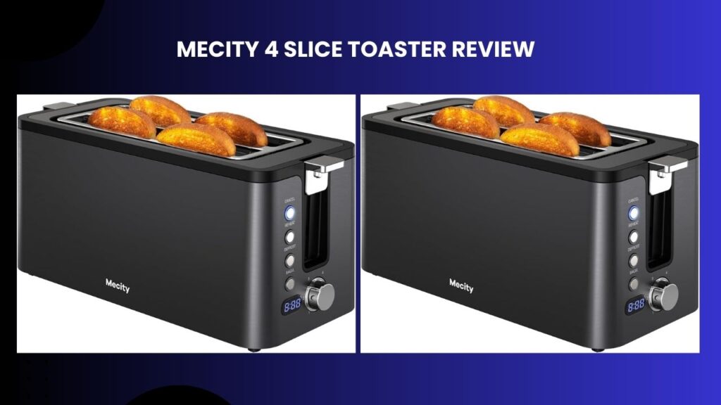 Mecity 4 Slice Toaster REVIEW