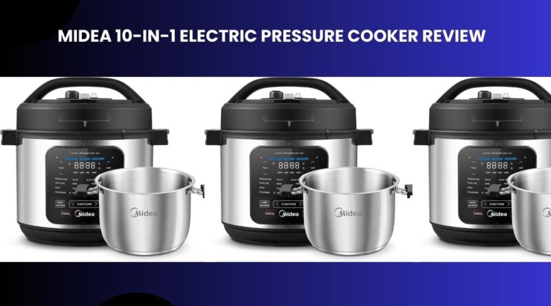 Midea 10-in-1 Electric Pressure Cooker Review