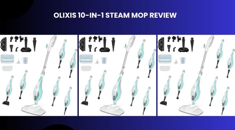 OLIXIS 10-in-1 Steam Mop Review
