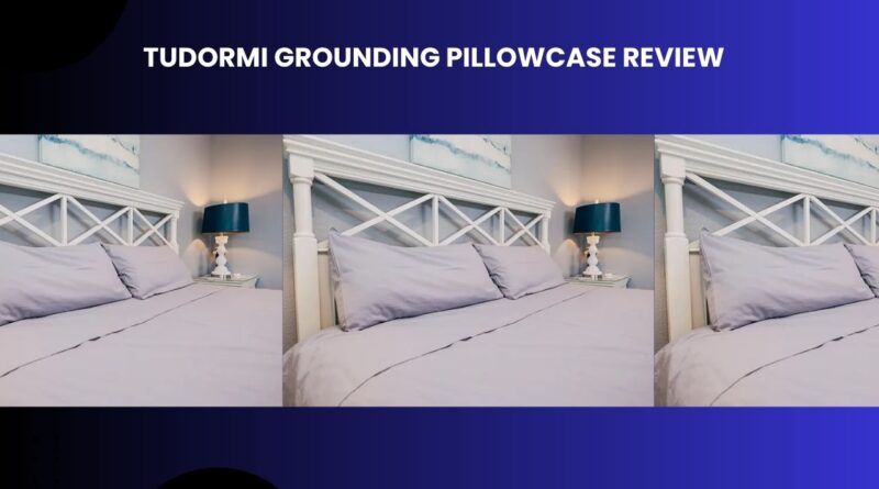 Tudormi Grounding Pillowcase