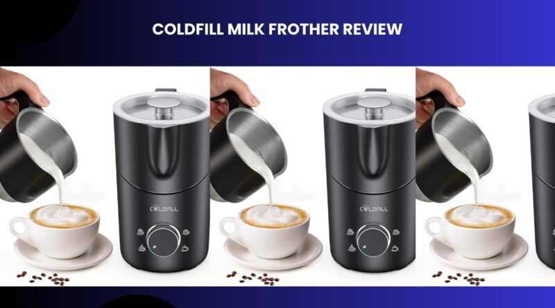 COLDFILL Milk Frother Review