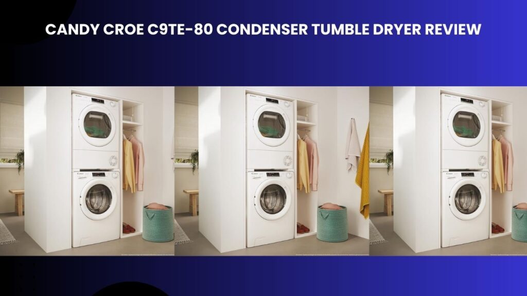 Candy CROE C9TE-80 Condenser Tumble Drye Review