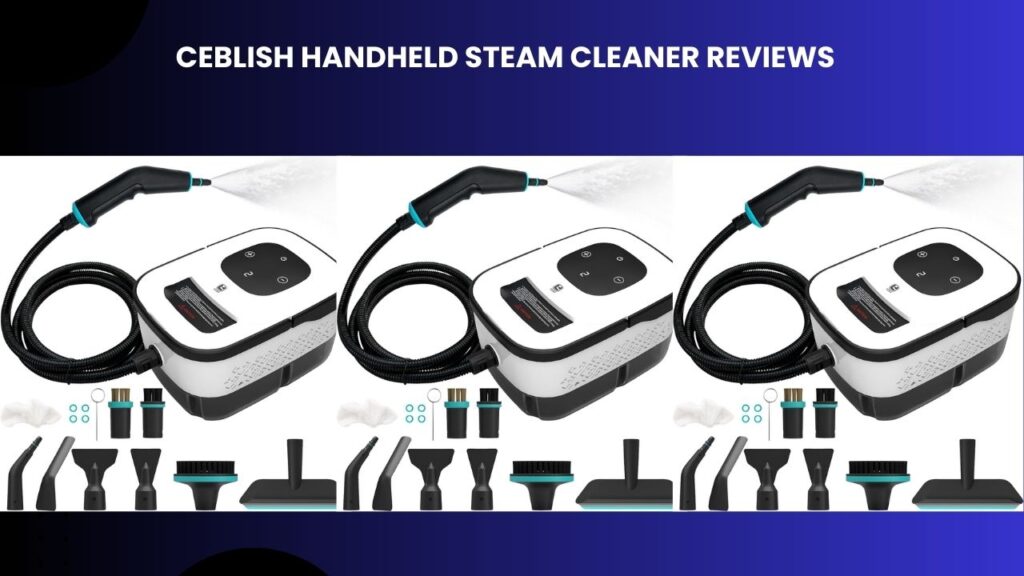 Ceblish Handheld Steam Cleaner Review