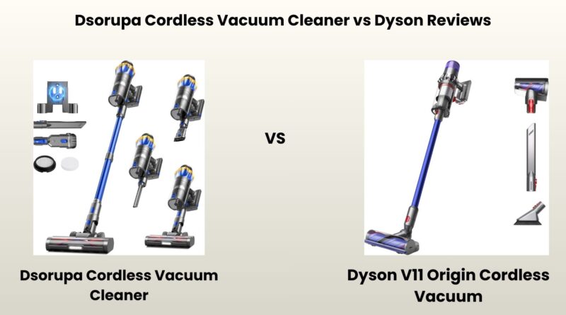 Dsorupa Cordless Vacuum Cleaner vs Dyson