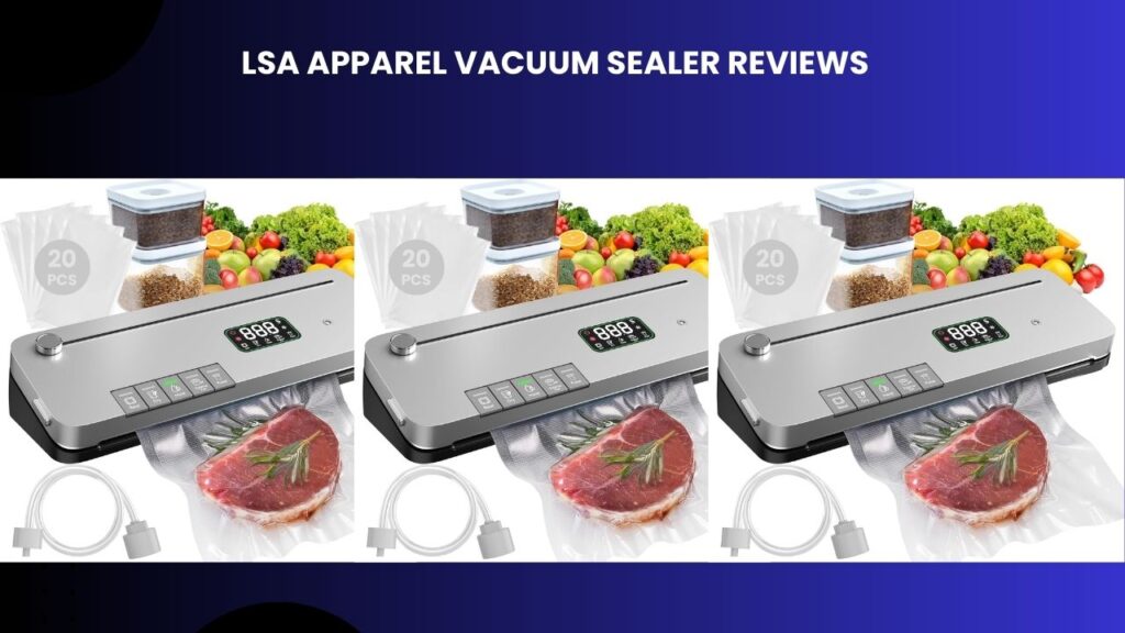 LSA Apparel Vacuum Sealer Reviews