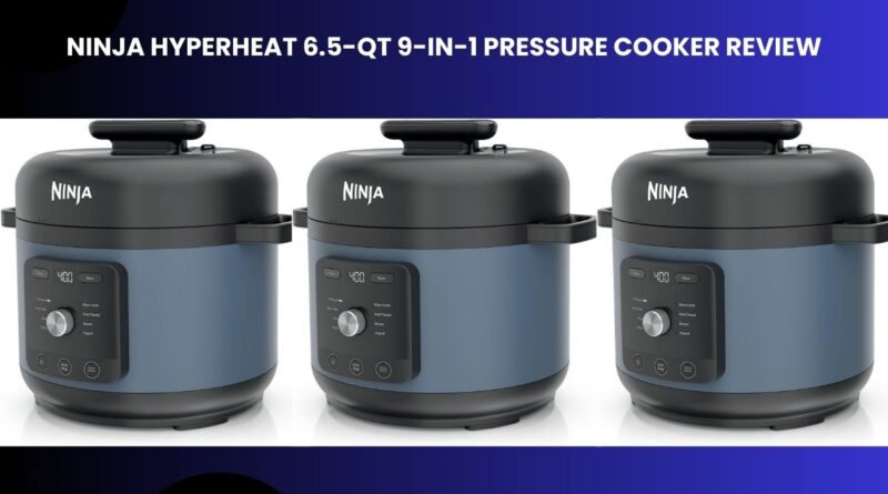 Ninja HyperHeat 6.5-Qt 9-in-1 Pressure Cooker Review