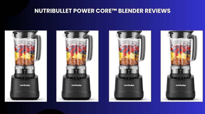 NutriBullet Power Core™ Blender Review