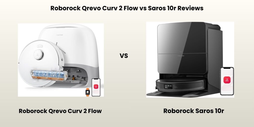 Roborock Qrevo Curv 2 Flow vs Saros 10r
