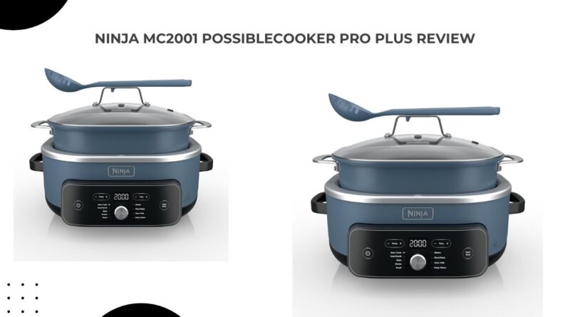 Ninja MC2001 PossibleCooker PRO Plus Review